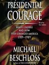 Presidential Courage (MP3): Brave Leaders and How They Changed America 1789-1989